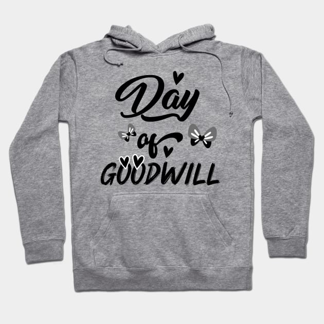 Day of Goodwill Hoodie by Sticker Outlet